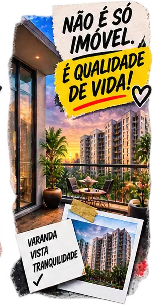 Não é só imóvel, é qualidade de vida